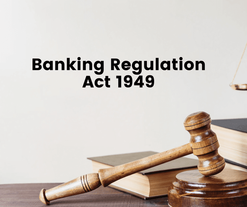 Understanding the Banking Regulation Act 1949: A Pillar of Indian Banking System