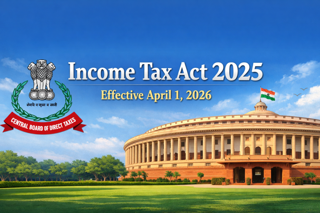 Hero banner showing “Income Tax Act 2025 – Effective April 1, 2026” with CBDT emblem and the Indian Parliament building.