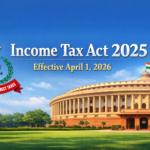 Hero Banner Showing “Income Tax Act 2025 – Effective April 1, 2026” With Cbdt Emblem And The Indian Parliament Building.